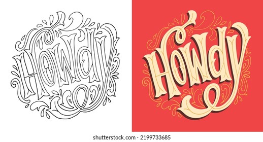 Howdy. Hand drawn funny lettering quote. Inspiration slogan for print and poster design. Cool for t shirt and mug printing.