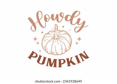 Howdy Pumpkin Fall Typography T shirt design svg