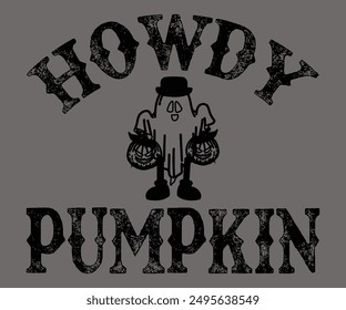 Howdy Pumpkin Svg,Ghost Svg,Halloween Svg,Halloween Retro,Typograpy T-shirt,Halloween Pumpkin Svg,Says Svg,Christian Svg,Funny Svg,Witch Svg,Spooky Season Svg,Cut File,Silhouette