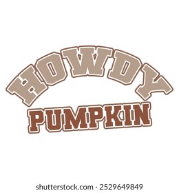 Howdy Pumpkin T shirt Design Lover