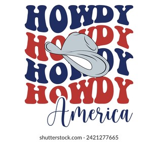 Howdy Retro Svg,Independence Day, Patriot Day,4th of July, America T-shirt, Usa Flag, 4th of July Quotes, Freedom Shirt, Memorial Day, Cut Files, USA T-shirt, American Flag,