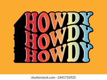 Tipografía de Howdy en forma de onda. Diseño de la obra de arte, ilustración para el diseño de la camiseta, impresión, póster, estilo del salvaje oeste, americano occidental.