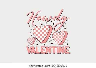 Howdy Valentine SVG Valentine's Day typography T shirt design svg