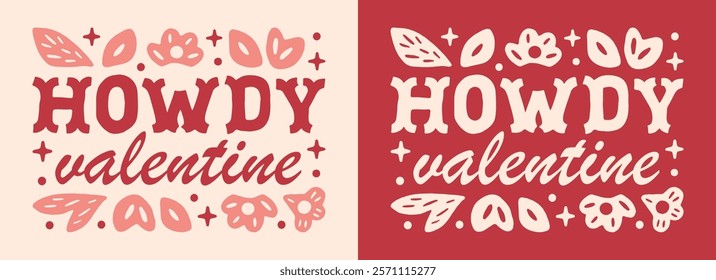 Howdy Valentine Valentine's Day country theme floral preppy girly retro pink red cowgirl aesthetic banner. Funny western Wild West cowboy romance lover quotes gift shirt design printable card decor.