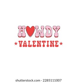 Howdy Valentines Day retro style text vector illustration isolated on white. Pink Red aesthetics Wild west vintage love print for 14 February holiday postcards.