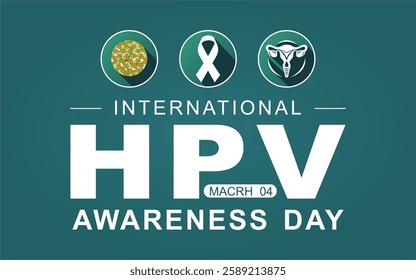 HPV Awareness Day event banner. With HPV virus, ribbon and ovary and text on turquoise background to commemorate on March 4