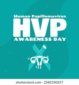 HPV (Human Papillomavirus) Awareness Day is celebrated on March 4th. Bold text with campaign ribbon and ovary illustration on teal background. Health event banner.