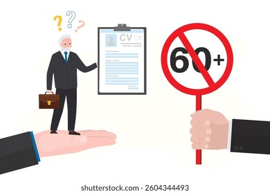 HR agent offers an elderly candidate. But the employer rejects applicant holding sign - too old. Age restrictions for new employees, discrimination, ageism. Unhappy elderly man with cv. flat vector