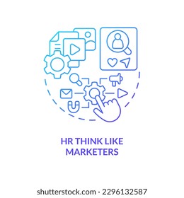 HR think like marketers blue gradient concept icon. Job position advertising. Recruitment trend abstract idea thin line illustration. Isolated outline drawing. Myriad Pro-Bold font used