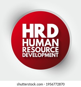 HRD Human Resource Development - improving the effectiveness of organizations and the individuals and teams, acronym text concept background