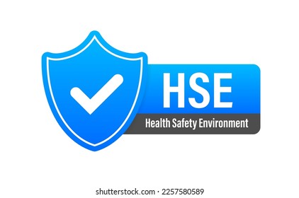 HSE - Health Safety Environment. Work safety. Safe industry and workplace standard.