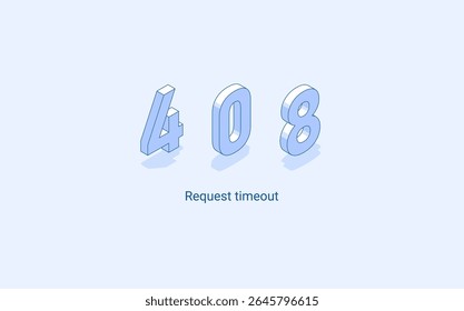 Tempo limite de solicitação 408 de erro Http. Ilustração isométrica 3D. Vetor isolado para apresentação, infográfico, site, aplicativos e outros usos.