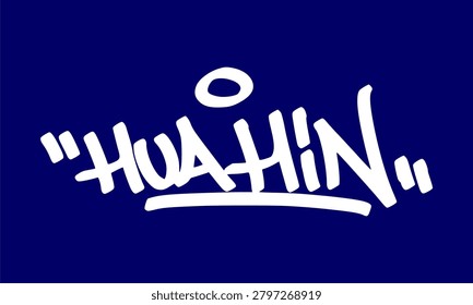 Hua Hin graffiti typography. Handwritten marker city lettering featuring authentic street identity halo circle accent and sharp underline stroke for modern clothing layout asset clip art.