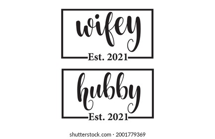 Hubby and Wifey 2021 Bride and Groom Husband and Wife Wedding Vector and Clip Art