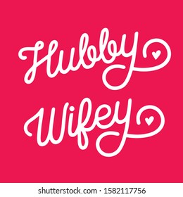 Hubby and wifey script lettering for shirt and poster concept