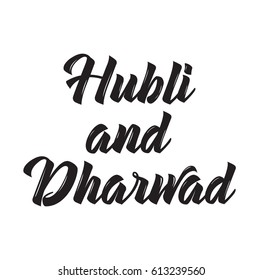 hubli and dharwad, text design. Vector calligraphy. Typography poster. Usable as background.