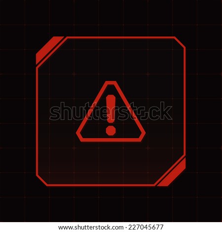 HUD interface with attention sign and exclamation mark. Vector