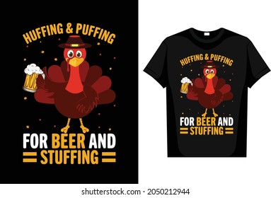 Huffing and puffing for beer and stuffing editable vector Thinksgivin T-Shirt Design