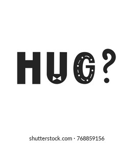 Hug - Cute and fun hand drawn nursery poster with lettering in scandinavian style. Vector illustration.