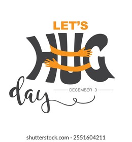 Let’s Hug Day, December 3.