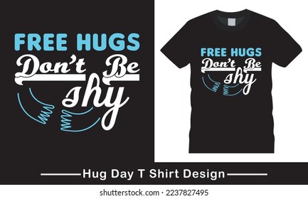 Hug day Typography Vector t shirt design, Hug day Vector illustration