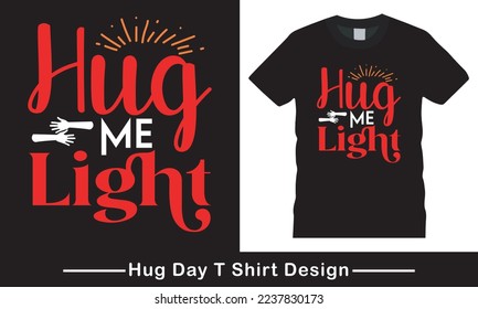 Hug day Vector, hug t shirt design graphic,