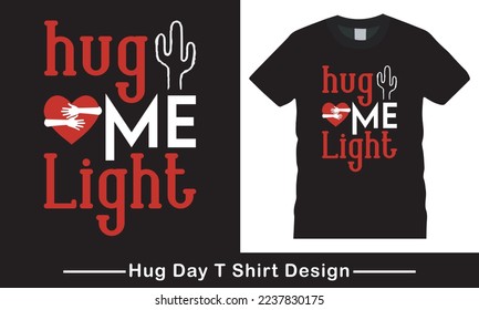 Hug day Vector, hug t shirt design graphic,