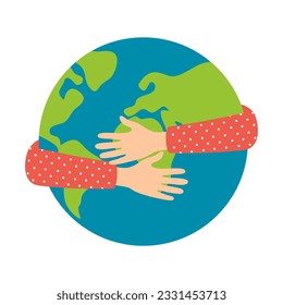 Hug earth. Save the planet. Love earth.