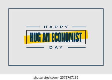 Hug An Economist Day holiday concept