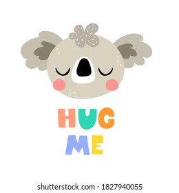 hug me. cartoon koala, hand drawing lettering. Colorful vector illustration, flat style. design for cards, print, posters, logo, cover