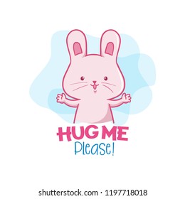 Hug Me Please! with Cute Rabbit