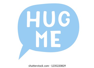 Hug me in speech bubble. Sticker for social media content. Vector hand drawn illustration design. Bubble pop art comic style poster, t shirt print, post card, video blog cover