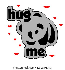 Hug me t-shirt design suitable for fabric print / print on any color t shirts. also color can be edit with editable files.