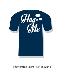 Hug Me T-shirt print, graphic for t-shirt. Slogan for t-shirt, poster, banner, postcard, flyer. Elements for design.Tee Design For Printing.