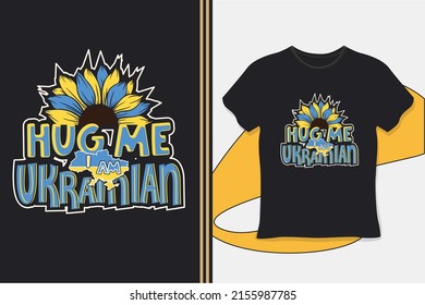 Hug me I am  Ukrainian T-shirt Design, I stand with Ukraine