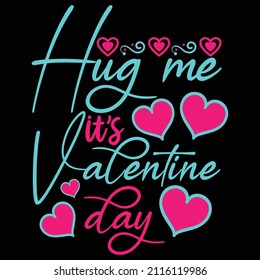 Hug Me It's Valentine Day