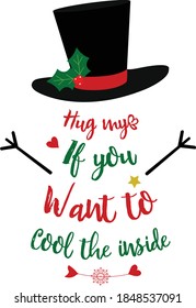 Hug me if you want to cool inside