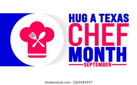 Hug a Texas Chef Month is observed every year in September. Holiday concept. Template for background, banner, card, poster, placard, design template with unique shapes with standard color.