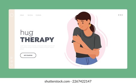 Hug Therapy Landing Page Template. Female Character Taking Care Of Oneself, Feel Love and Secure. Solo Comfort And Solace Concept with Selfish Woman Embrace Herself. Cartoon People Vector Illustration