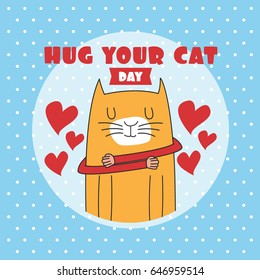 Hug Your Cat Day Vector Illustration. Suitable for poster, banner, campaign, and greeting card