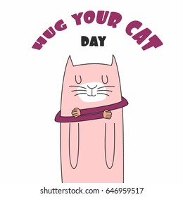 Hug Your Cat Day Vector Illustration. Suitable for poster, banner, campaign, and greeting card