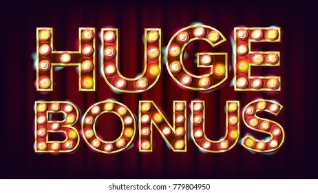 Huge Bonus Banner Vector. Casino Glowing Lamps. For Slot Machines Signboard Design. Business Illustration