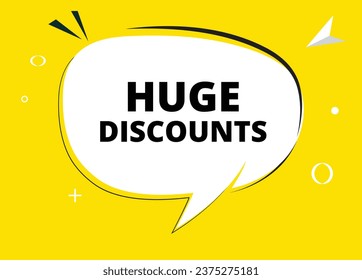 Huge Discounts speech bubble text. Hi There on bright color for Sticker, Banner and Poster. vector illustration.