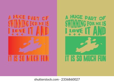A Huge Part Of Swimming For Me Is I Love It And It Is So Much Fun, Evolution of Swimming Sports Cotton Comfort, Swim Lovers Swimming Lover Shirt, Swimmer Gift, Retro Swimming EPS,