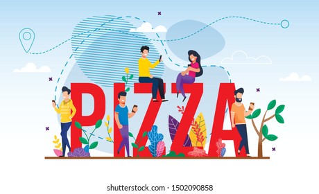 Huge Pizza Word and Cartoon Tiny People Characters Using Mobile Application on Smartphone Make Order Online. Pizzeria Bistro Delivery Service Advertisement. Flat Poster Banner. Vector Illustration