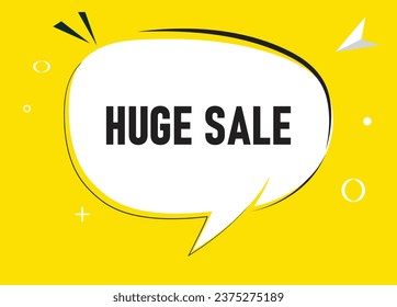 Huge Sale speech bubble text. Hi There on bright color for Sticker, Banner and Poster. vector illustration.