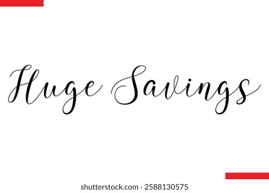 Huge Savings Cursive typography sale text