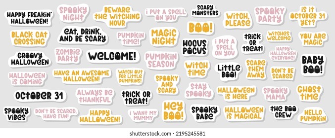 Huge set of Halloween stickers with cute sayings. Spooky and funny phrases for fall designs, party decorations. Happy Halloween printable stickers. Vector illustration with ghost, spider and cobweb