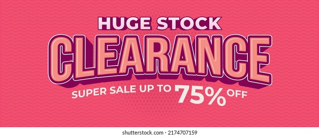 Huge stock clearance sale pink banner template. Super sale up to 75 percent off promotion. Sale pink poster or website header vector illustration. Discount special offer on pink background