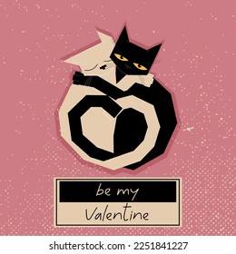 Hugging cats creat a heart with their tails. St. Valentine's Day card. Be my Valentine card. Love message. Love celebration. 